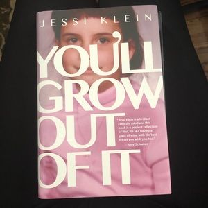 You’ll Grow Out of it